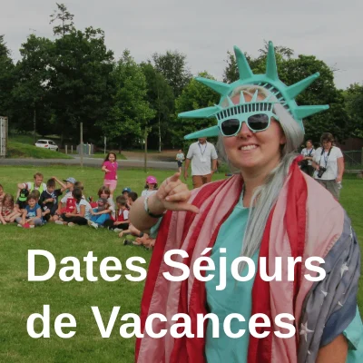 Dates Séjours de Vacances