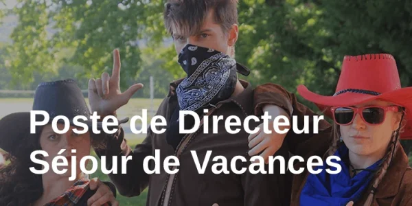 Poste de Directeur Séjour de Vacances